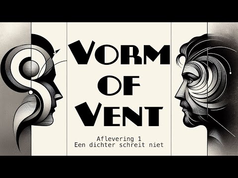 Vorm of Vent | afl. 1 Een dichter schreit niet - VLOGBOEK / Literatuurgeschiedenis