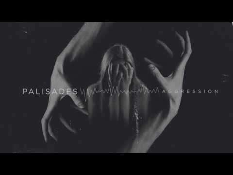 Palisades - Aggression