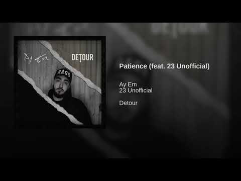 Ay Em Ft 23 - Patience