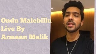 Ondu Malebillu Live by - Armaan Malik | Chakravarthy | Darshan