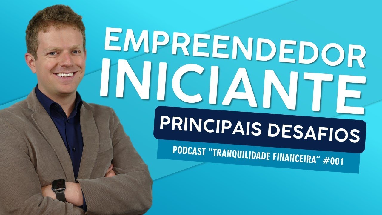 Os PRINCIPAIS DESAFIOS de um EMPREENDEDOR INICIANTE (história do Clube do Valor) | TF #001
