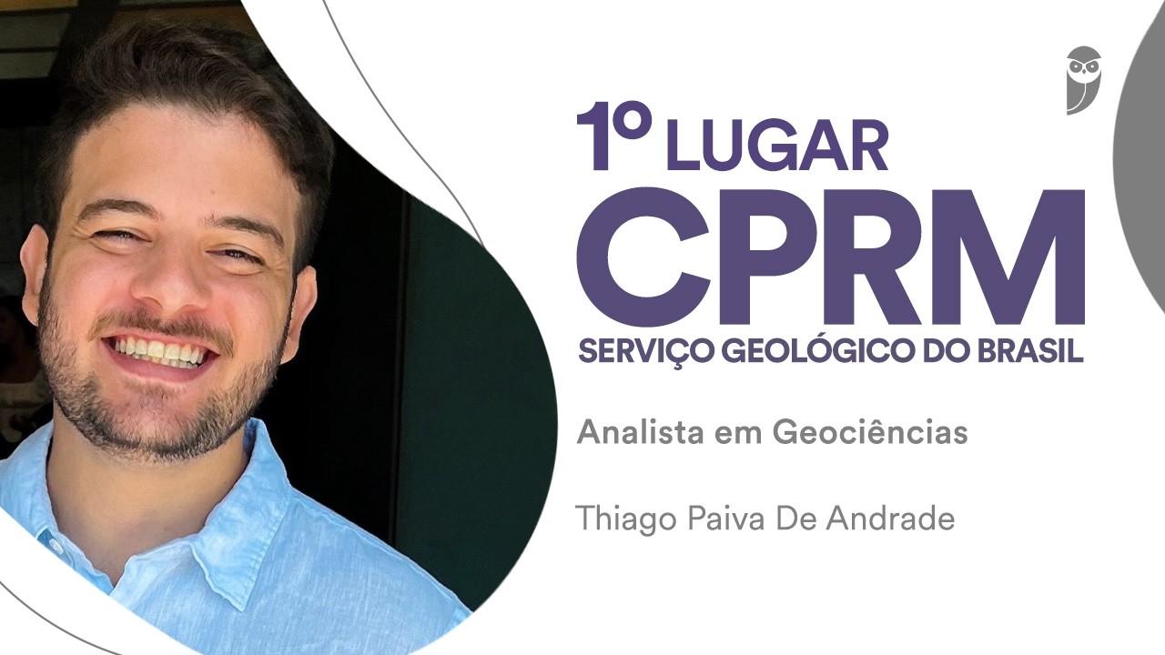CPRM: Conheça Thiago Paiva, aprovado para Analista em Geociências - Comunicação