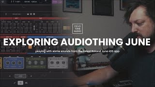 Video thumbnail for Exploring AudioThing JUNE (iOS Roland Juno Synth) by Field Tone Audio