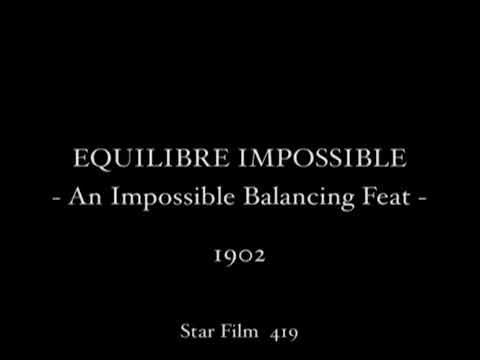 An Impossible Balancing Feat  (L'équilibre impossible) by Georges Méliès (1902)