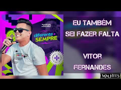 EU TAMBÉM SEI FAZER FALTA - Vitor Fernandes (Áudio Oficial)