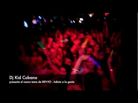 Dj Kid Cubano plays the new Rey-yo Tune - Adicta