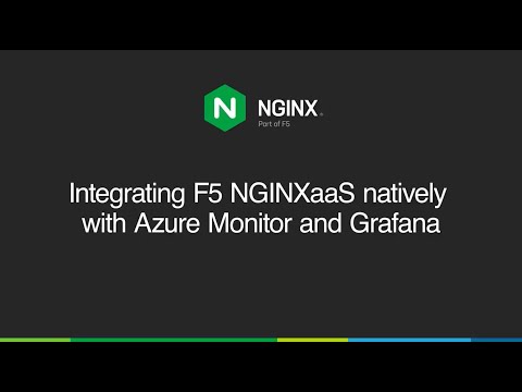 Integrating F5 NGINXaaS natively with Azure Monitor and Grafana