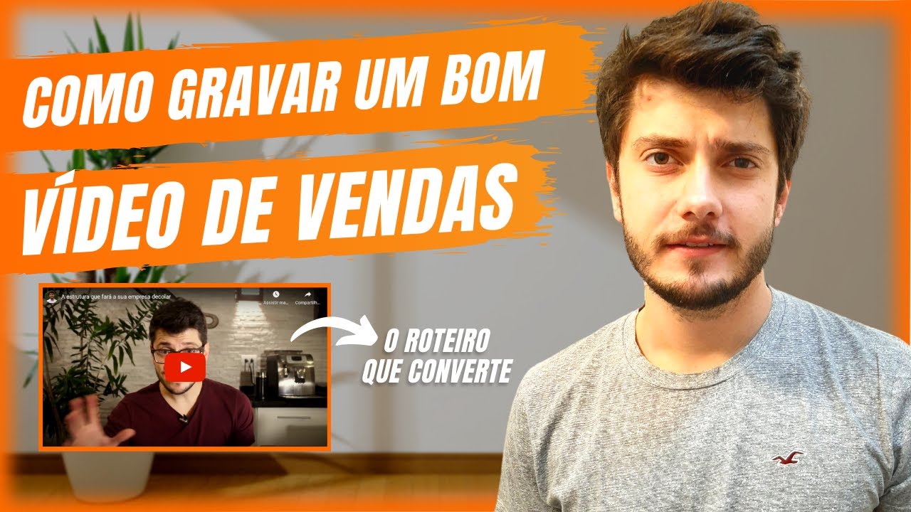 Como gravar um VÍDEO DE VENDAS que converte - Copywriting para vídeo de vendas