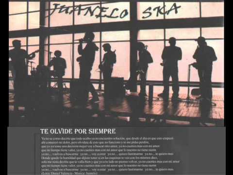 Te olvide por siempre-Juanelo ska.wmv