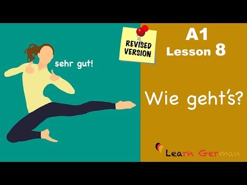 Revised - A1 - Lesson 8 | Wie geht's? | How are you? | Learn German