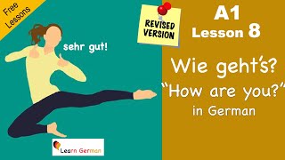 A1  Lesson 8  Wie gehts  How are you  Revised  Learn German