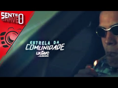Mc LK Da VC - Estrela Da Comunidade (Vídeo Clipe Oficial) Dj Alle Mark