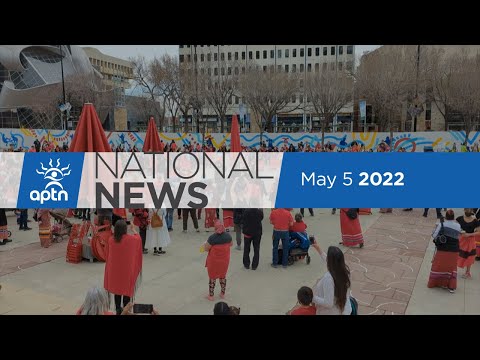 APTN National News May 5, 2022 – National Day of Awareness for MMIWG2S
