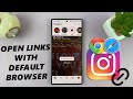 How To Open Instagram Links With Your Phone S Default Browser