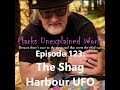 The Shag Harbour UFO Marks Unexplained World Podcast Ep 123