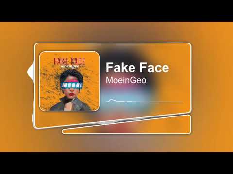 Moein Geo – Fake Face (معین ژئو – فیک فیس) — MoeinGeo