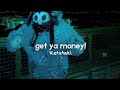 Get Ya Money Kets4eki Slowed Down