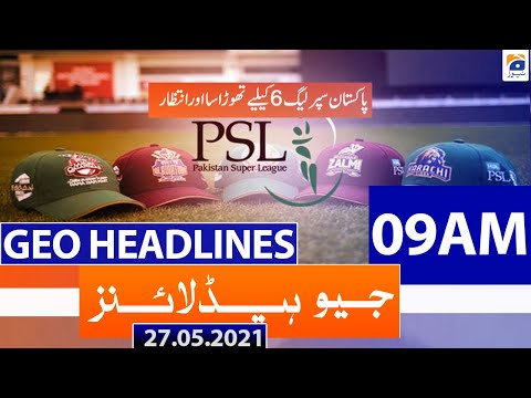 Geo Headlines 09 AM | 27th May 2021