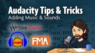Audacity Tips & Tricks: Adding Music & Sounds to Your Podcast