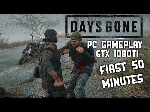 Days Gone - PC Gameplay - First 50 Minutes [GTX 1080Ti] [Max settings] [1080p] #DaysGone