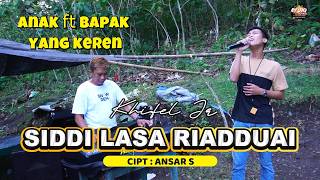 Download lagu Khifel ~ SIDDI LASA RIADDUAI Cipt : Ansar S mp3