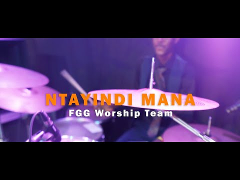 Ntayindi Mana by FGG Worship Team Live recording 2024