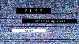 F.U.S.S Interlude . FANNY Cover  (Christina Aguilera)