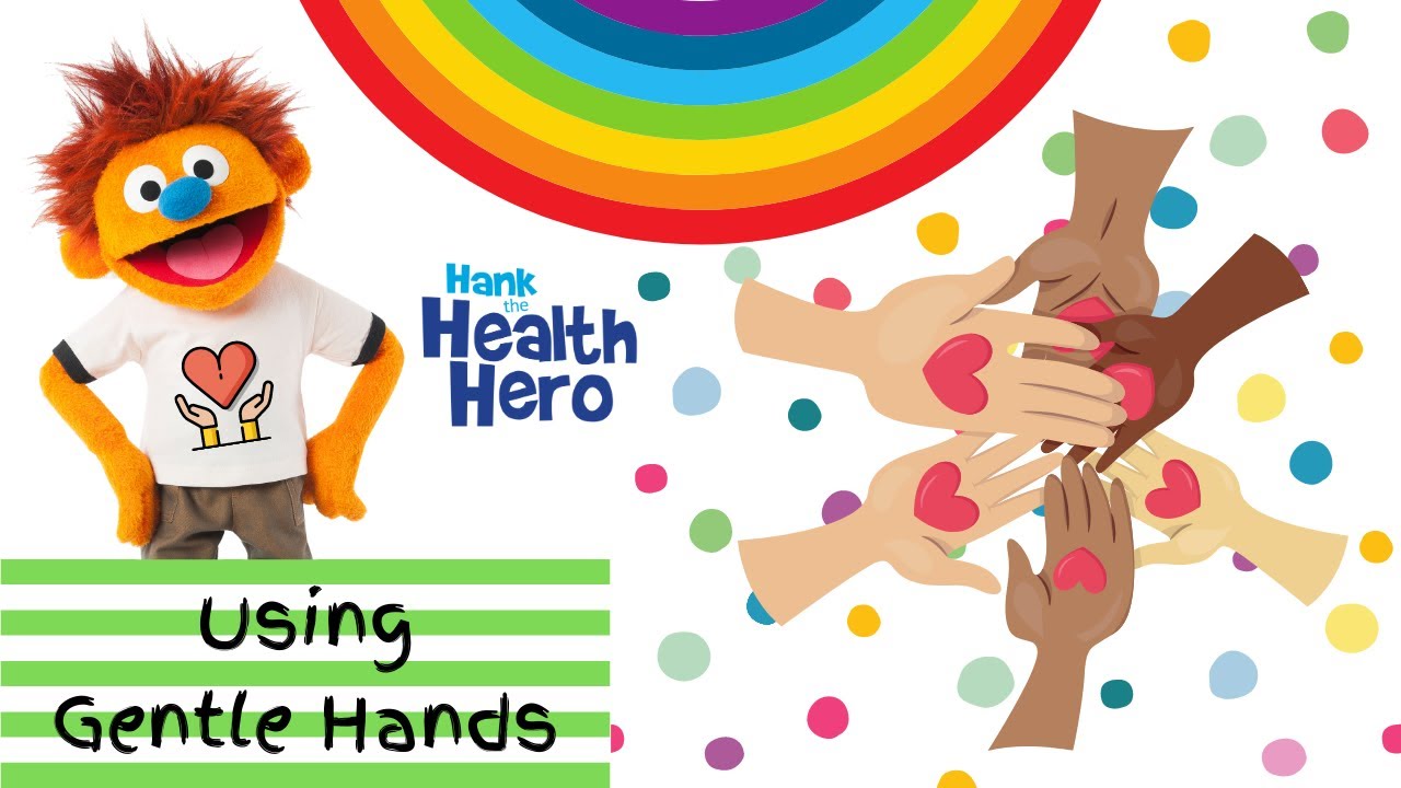Using Gentle Hands | Gross Motor Control | Social Emotional Learning for Kids | Hank the Health Hero