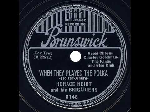 1938 Horace Heidt - When They Played The Polka (Charles Goodman & chorus, vocal)