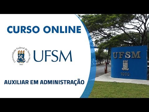 Curso Online - Universidade Federal de Santa Maria (UFSM) - Auxiliar em Administração