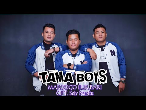 MARGOGO IJUR BARI - TAMA BOYS, Cipt. Serly Napitu
