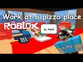 ROBLOX - Work At A Pizza Place