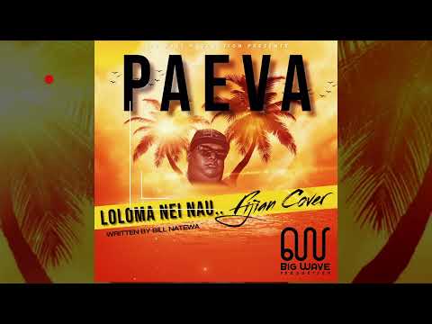 LOLOMA NEI NAU - COVERED BY PAEVA