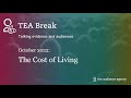 TEA Break | The Cost of Living - The Audience Agency TEA Break | The Cost of Living
