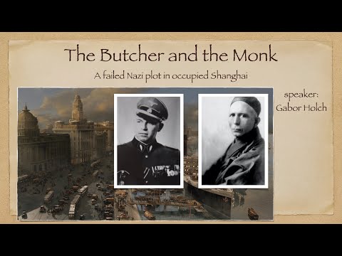 The Butcher and the Monk - A failed Nazi plot in occupied Shanghai