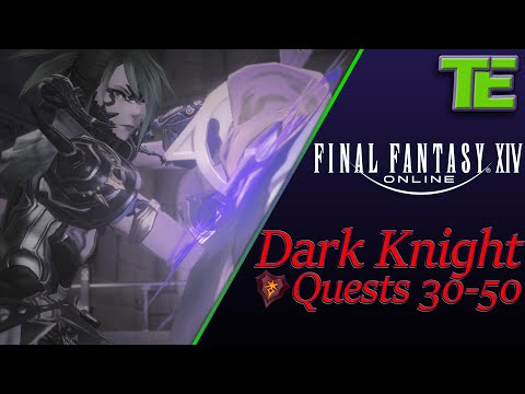 TE Plays: Dark Knight Job Quests 30-50 in Final Fantasy XIV