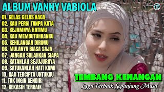 Download lagu Album Vanny Vabiola || GELAS GELAS KACA - KEJAMNYA HATIMU 💕💕 Lagu Kenangan Terbaik Sepanjang Masa mp3