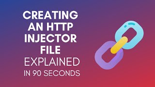 How To Create An HTTP Injector File In 2024?