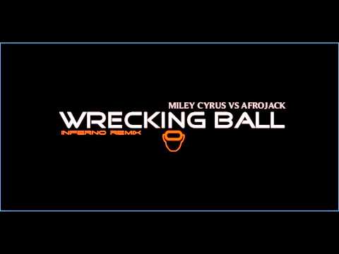 Miley Cyrus vs Afrojack - Wrecking Ball [Inferno Remix]