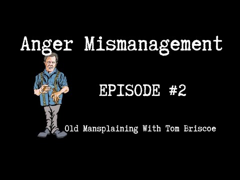 Anger Mismanagement | Episode 2 | Tom Briscoe