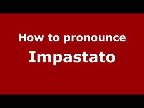 How to pronounce Impastato (Italian/Italy) - PronounceNames.com