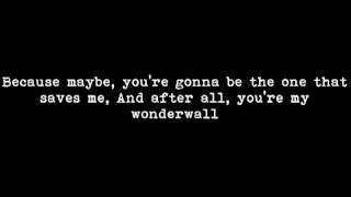 Wonderwall - Oasis (+Lyrics)