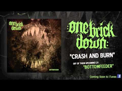 One Brick Down - Crash And Burn