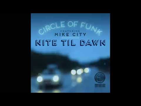 COMING SOON | Circle Of Funk feat. Mike City : Nite 'Til Dawn (Original Mix)