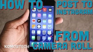 How To Post Pictures To Instagram From Camera Roll On iPhone