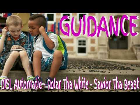 "GUIDANCE" by DISL Automatic ft. Polar Tha White & Savior Tha Beast