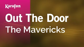 Karaoke Out The Door - The Mavericks *