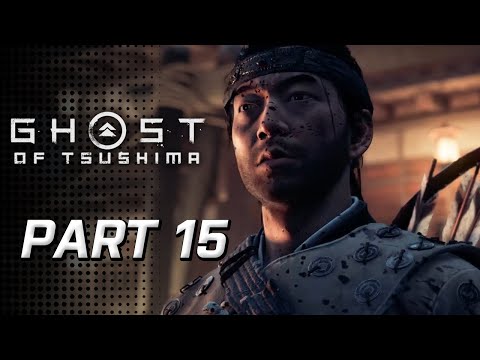 Ghost of Tsushima - Walkthrough PART 15 (No Commentary)