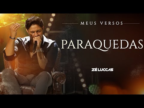 Zé Luccas - Paraquedas (DVD Meus Versos)