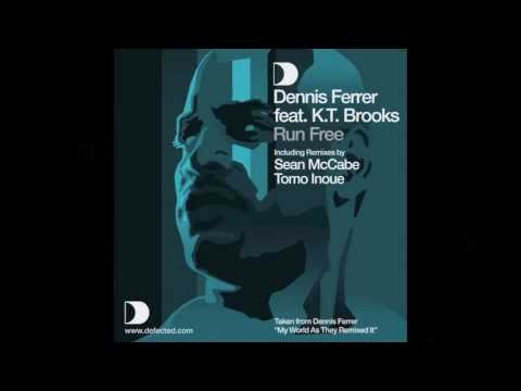 Dennis Ferrer feat K.T. Brooks - Run Free (Sean McCabe Vocal Remix) [Full Length] 2008